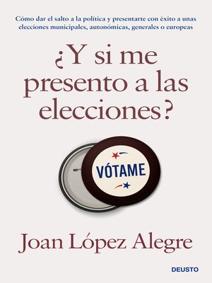 cover image of ¿Y si me presento a las elecciones?